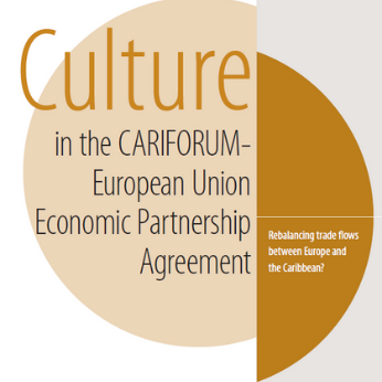 Impact Study- Culture in the CARIFORUM-EU Economic Partnership Agreement – Rebalancing trade flows between Europe and the Caribbean?
