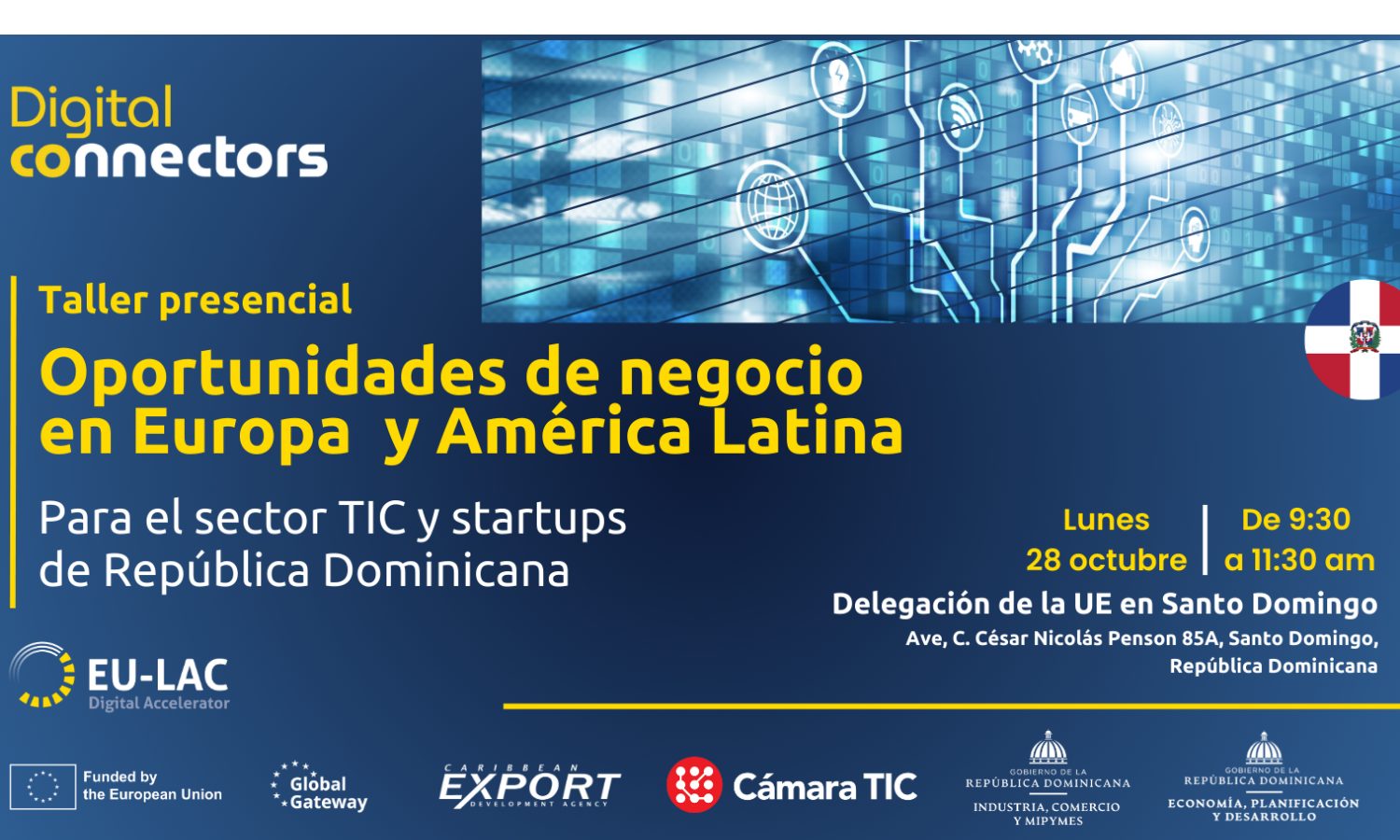 Taller Conectores Digitales: Oportunidades de Negocio en Europa y América Latina para el Sector de las TIC y las Startups en la República Dominicana