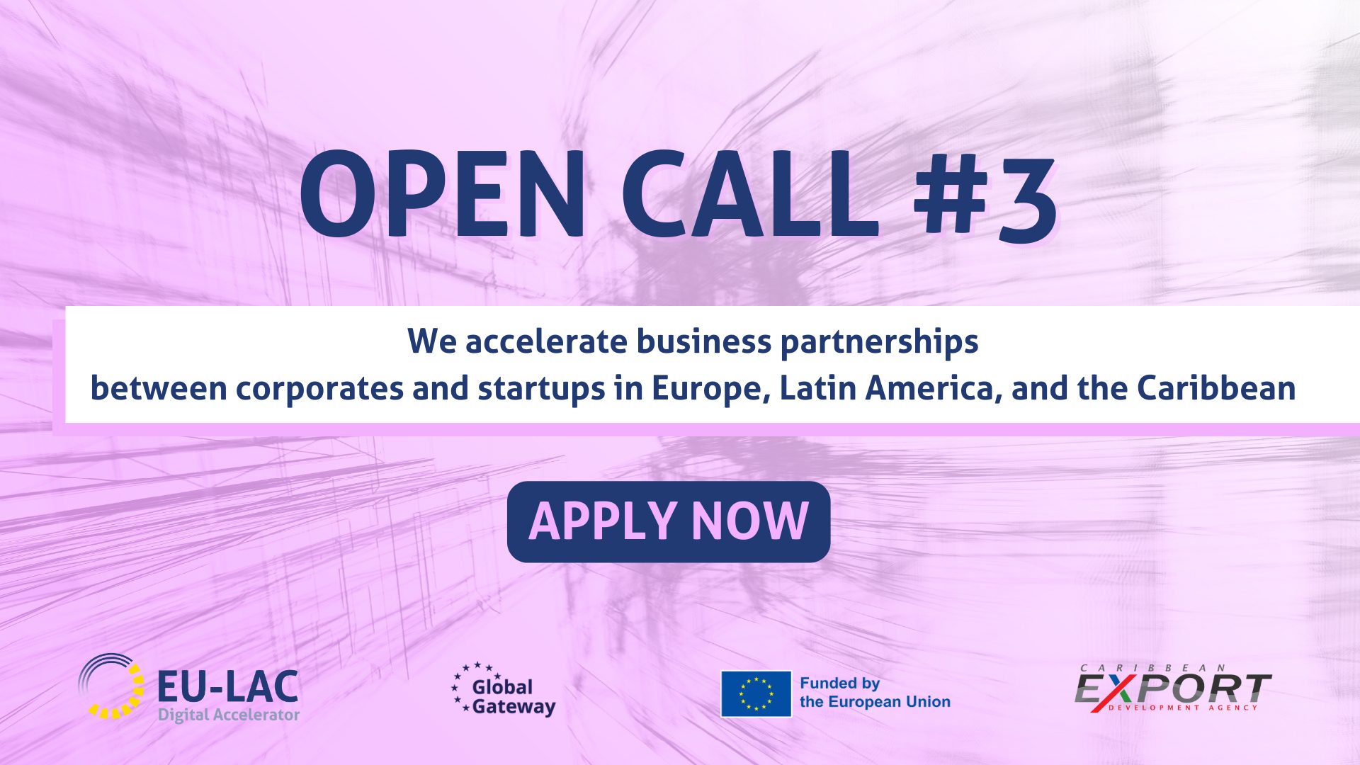 The EU-LAC Digital Accelerator launches the 3rd Open Call for European, Latin American, and Caribbean Corporate-Startup Partnerships